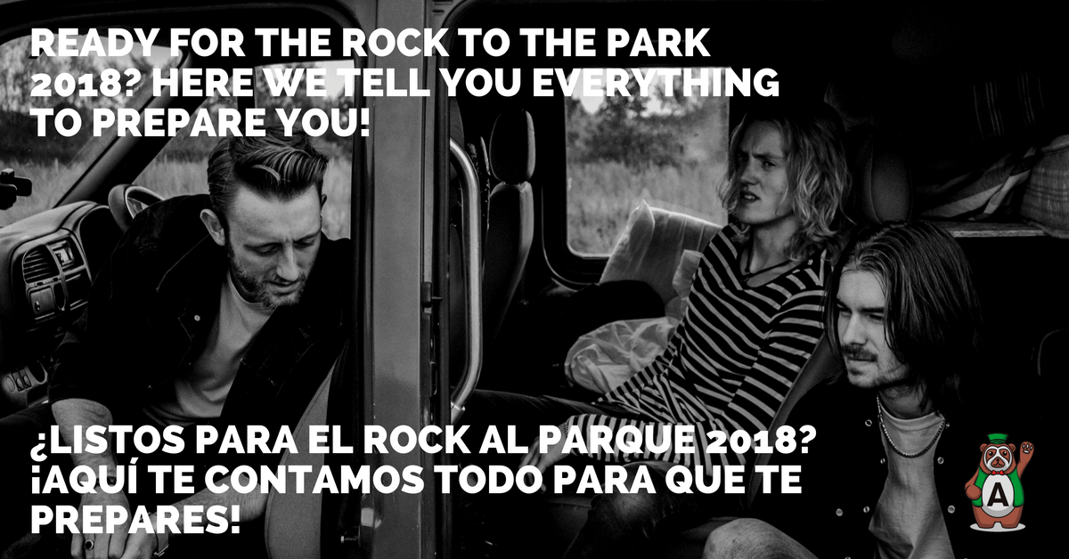 Ready for the Rock to the Park 2018? Here we tell you everything to prepare you!