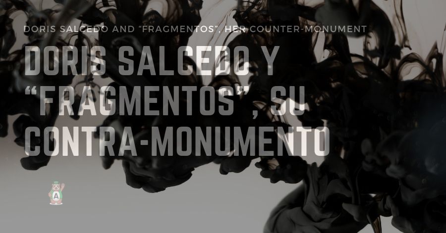 Cultural Agenda Bogotá: Doris Salcedo and “Fragmentos”, her counter-monument