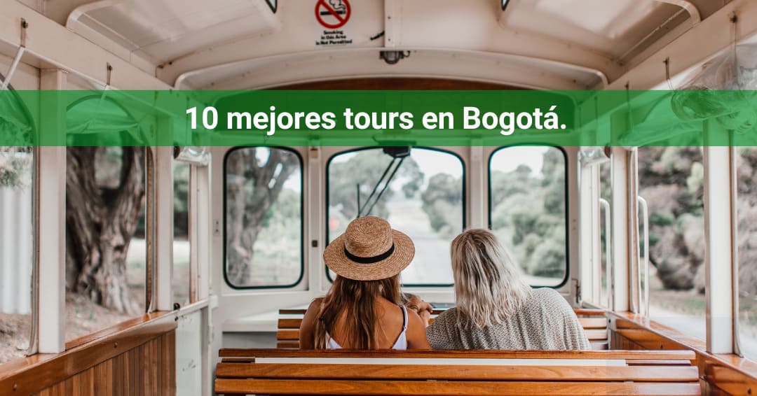 10 de los mejores Tours en Bogotá